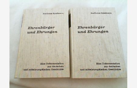 Ehrenbürger und Ehrungen in Geschichte und Gegenwart : eine Dokumentation zur deutschen und mitteleuropäischen Geschichte.