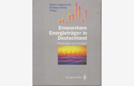 Erneuerbare Energieträger in Deutschland : Potentiale und Kosten.