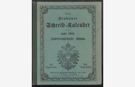 Neuer Krakauer für Wien berechneter Schreib-Kalender für das Jahr nach der Geburt Jesu Christi 1918.
