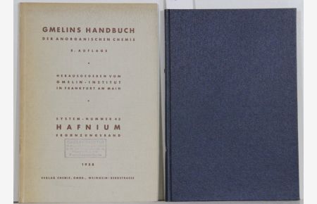 Handbuch der anorganischen Chemie. (Gmelin Handbook of Inorganic and Organometallic Chemistry). 8th edition. Hf Hafnium (Element). System-Nummer 43. - Dazu: Hafnium Ergänzungsband. Zus. 2 Bände.