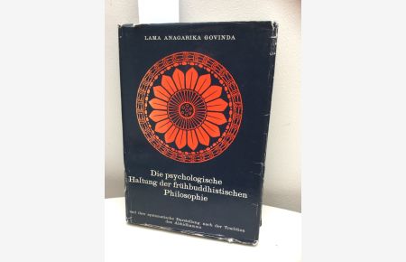 Die psychologische Haltung der frühbuddhisischen Philosophie und ihre systematische Darstellung nach der Tradition des Abhidhamma.