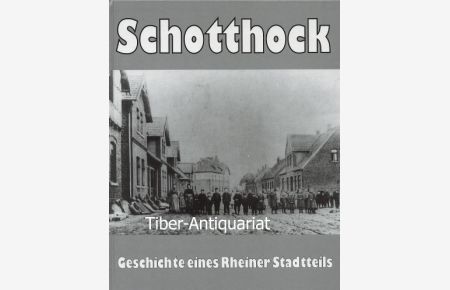 Schotthock. Geschichte eines Rheiner Stadtteils.