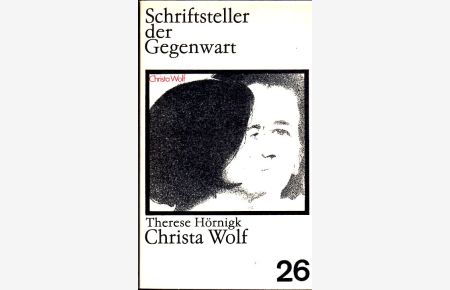 Christa Wolf.   - Mit Abbildungen und Quellenangaben.