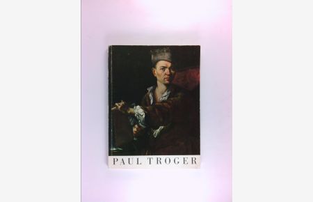 Ausstellung Paul Troger, der Maler des Österreichischen Barock: Juni bis Oktober 1962