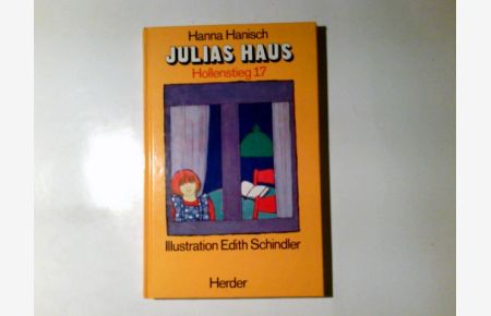 Julias Haus, Hollenstieg 17  - Hanna Hanisch. Ill. von Edith Schindler