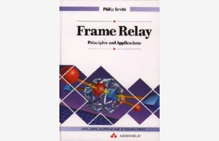 Frame Relay: Principles and Applications (Data Communications and Networks)