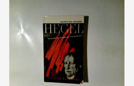 Hegel.   - Friedrich Hegel. Ausgew. u. eingel. von Friedrich Heer / Fischer-Bücherei ; 86
