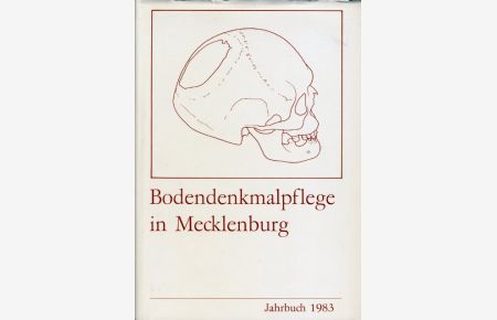 Bodendenkmalpflege in Mecklenburg 31 Jahrbuch 1983.   - Hrsg. vom Museum für Ur- und Frühgeschichte Schwerin.