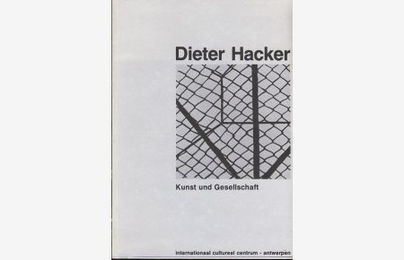 Dieter Hacker: Kunst und Gesellschaft.