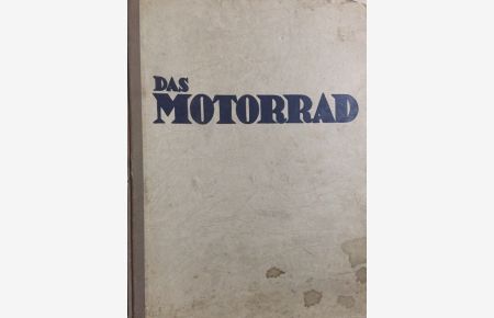 Das Motorrad.   - Nr. 1-3, 6-12, 16-37. 32 Hefte.