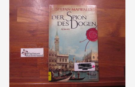 Der Spion des Dogen : Roman.   - Stefan Maiwald / dtv Premium