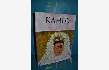 Frida Kahlo 1907 - 1954 : Leid und Leidenschaft.