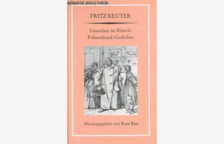 Fritz Reuter. Läuschen un Rimels. Polterabend-Gedichte in hochdeutscher und niederdeutscher Mundart.