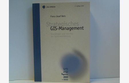Strategisches GIS-Management. Grundlagen, Systemeinführung und Betrieb