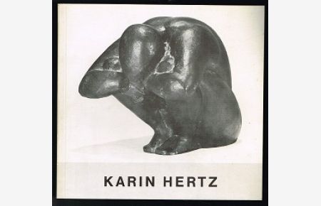 Karin Hertz: Bildwerke 1941-1981  - [Erschienen zum 26. Juli 1981]. -