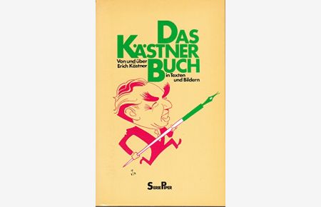 Das Kästner-Buch : von u. über Erich Kästner in Texten u. Bildern.   - hrsg. von Sylvia List. Mit e. Geleitw. von Hermann Kesten / Piper ; Bd. 477