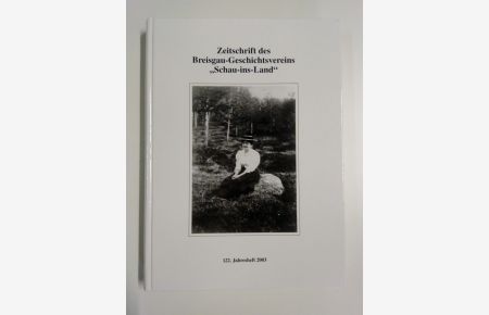 Zeitschrift des Breisgau-Geschichtsvereins »Schau-ins-Land«; 122. Jahresheft 2003