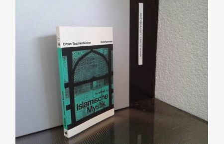 Islamische Mystiker.   - Tor Andrae. [Aus d. Schwed.] Dt. von Helmhart Kanus-Credé, Urban-Bücher ; 46
