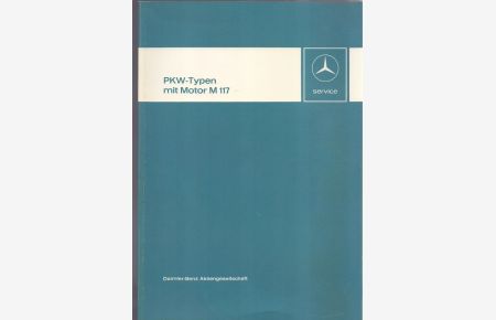 Einführungsschrift für den Kundendienst: Pkw-Typen mit Motor M 117.   - März 1973, KD 00 100 1118 00 - 373 7, EDV 6500 2084..