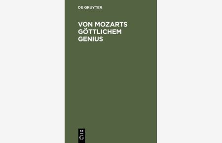 Von Mozarts göttlichem Genius: Eine Kunstbetrachtung auf der Grundlage der Schopenhauerschen Philosophie