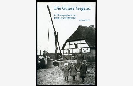 Die Griese Gegend in Photographien von Karl Eschenburg.