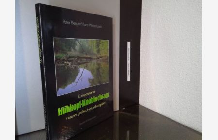 Europareservat Kühkopf-Knoblochsaue : Hessens grösstes Naturschutzgebiet.   - Peter Bender/Hans Welzenbach