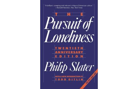 The Pursuit of Loneliness  - America's Discontent and the Search for a New Democratic Ideal