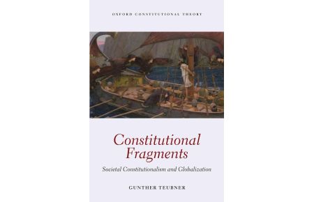 Constitutional Fragments  - Societal Constitutionalism and Globalization