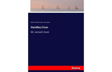 Handley Cross  - Mr. Jorrock's hunt