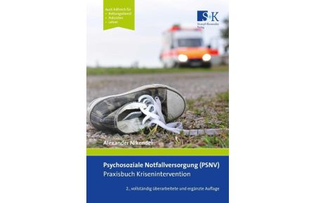 Psychosoziale Notfallversorgung (PSNV) - Praxisbuch Krisenintervention