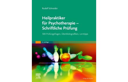 Heilpraktiker für Psychotherapie - Schriftliche Prüfung  - 500 Prüfungsfragen, Überblicksgrafiken, Lerntipps