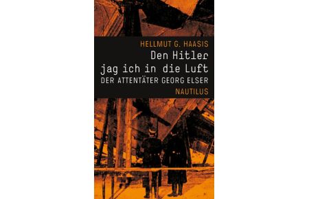 Den Hitler jag ich in die Luft (Softcover)  - Der Attentäter Georg Elser