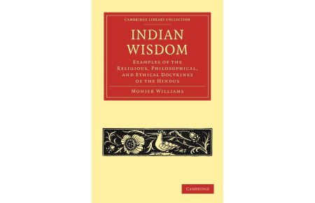 Indian Wisdom  - Examples of the Religious, Philosophical, and Ethical Doctrines of the Hindus