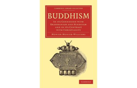 Buddhism  - In Its Connexion with Brahmanism and Hinduism and in Its Contrast with Christianity