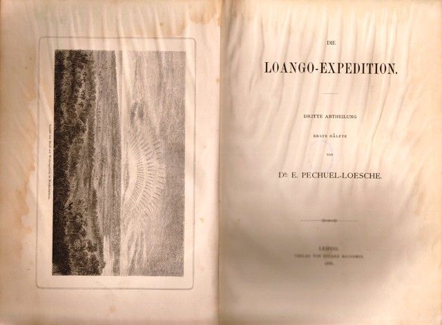 Die Loango-Expedition. Dritte Abtheilung, erste und zweite Hälfte. (In einem Band). - Pechuel-Loesche, Dr. E(duard)