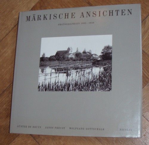 Markische Ansichten Photographien 1865-1940