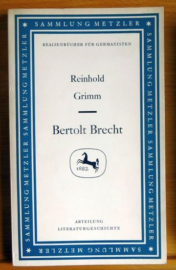 Bertolt Brecht. Sammlung Metzler ; [4] - Grimm, Reinhold