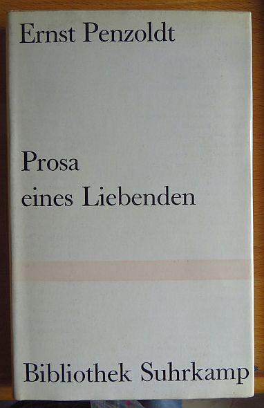 Prosa eines Liebenden Bibliothek Suhrkamp 78 - Penzoldt, Ernst