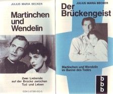 Der Brückengeist : Martinchen und Wendelin im Banne des Todes. Zwei Liebende auf der Brücke zwischen Tod und Leben. - Becker, Julius Maria