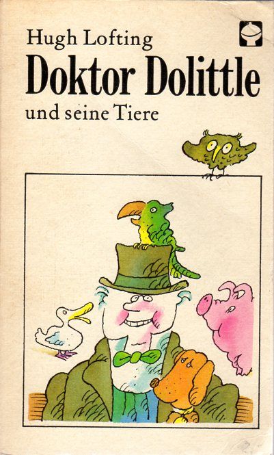 Doktor Dolittle und seine Tiere. Aus dem Englischen von E.L.Schiffer. Mit Illustrationen von Lothar Otto.