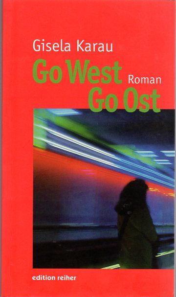 Go West Go Ost - Roman