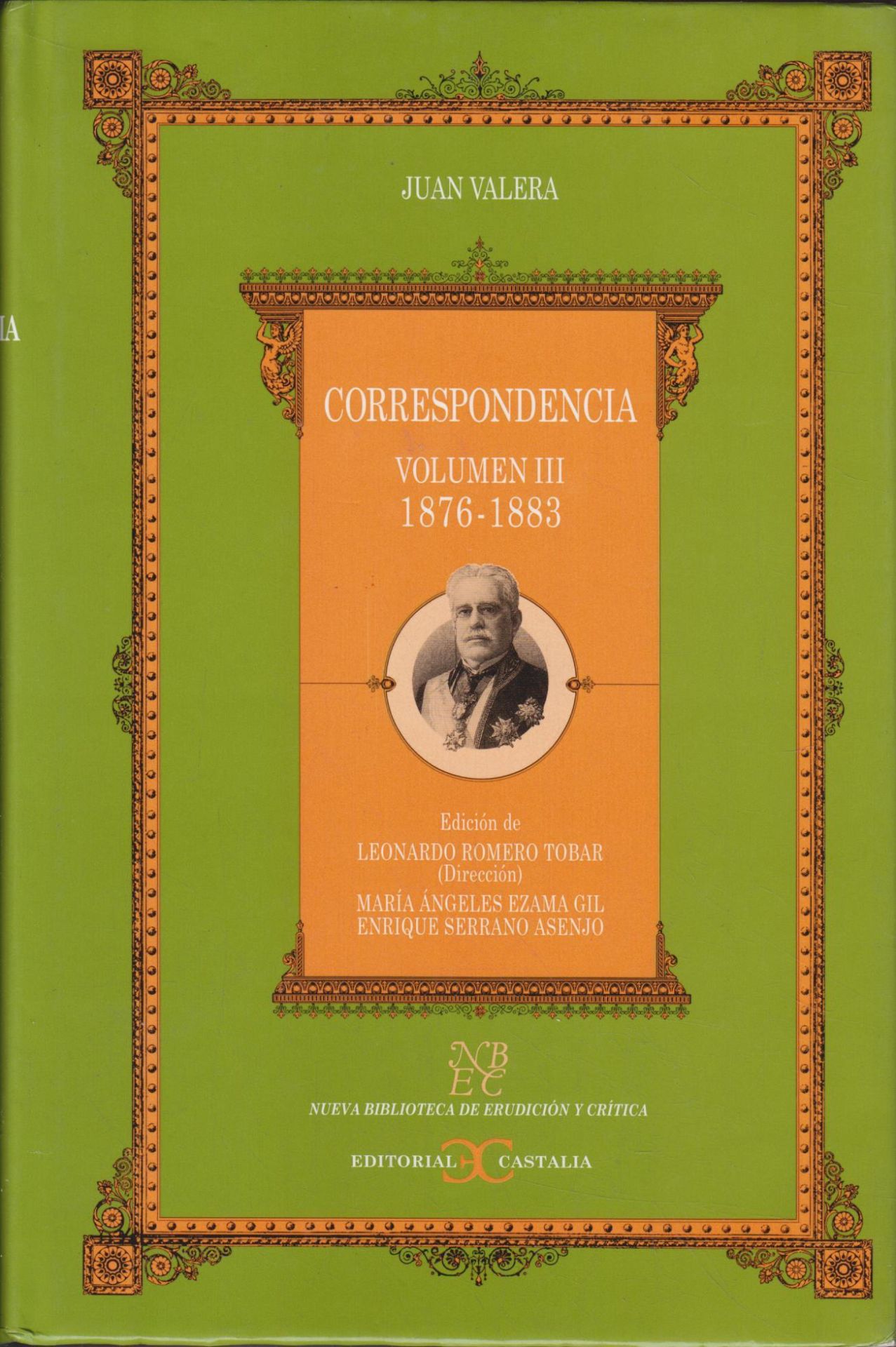 Correspondencia. Volumen III (1876-1883) . (NUEVA BIBLIOTECA DE ERUDICION Y CRITICA) - Romero Tobar, Leonardo und Juan Valera