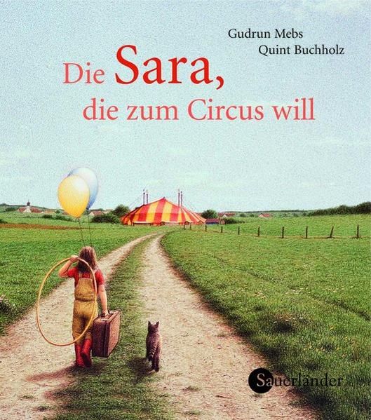 Die Sara, die zum Circus will / Gudrun Mebs ; Quint Buchholz Mini-Bilderbuch - Mebs, Gudrun und Quint Buchholz