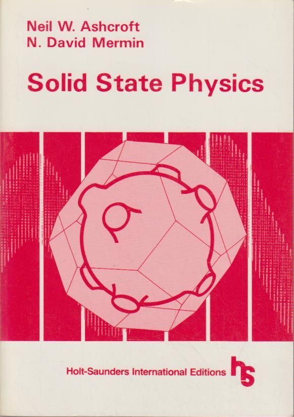 Solid State Physics. - Ashcroft, Neil W. and N. David Mermin