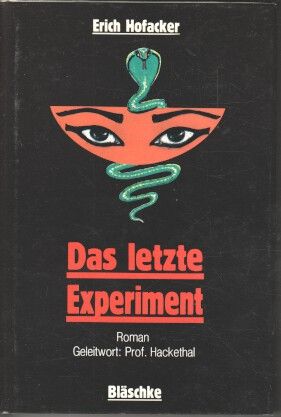 Das letzte Experiment : Roman.