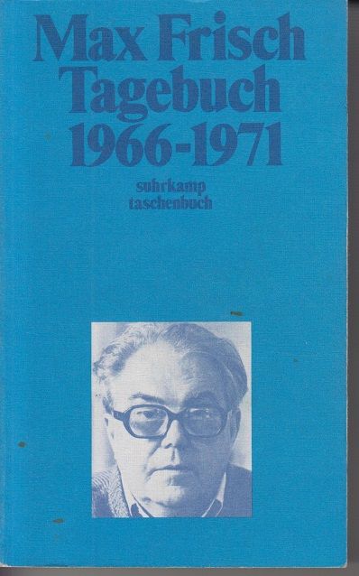 Tagebuch : 1966 - 1971. - Frisch, Max