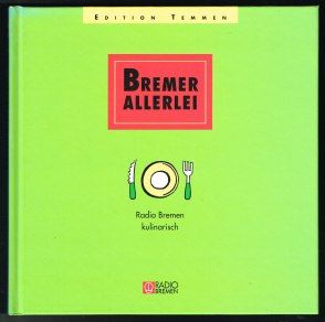Bremer Allerlei: Radio Bremen kulinarisch