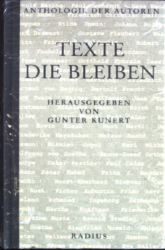 Texte, die bleiben : Anthologie der Autoren - Kunert, Günter [Hrsg.]