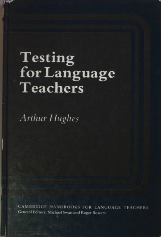 Testing For Language Teachers (Cambridge Handbooks for Language Teachers) - Hughes, Arthur
