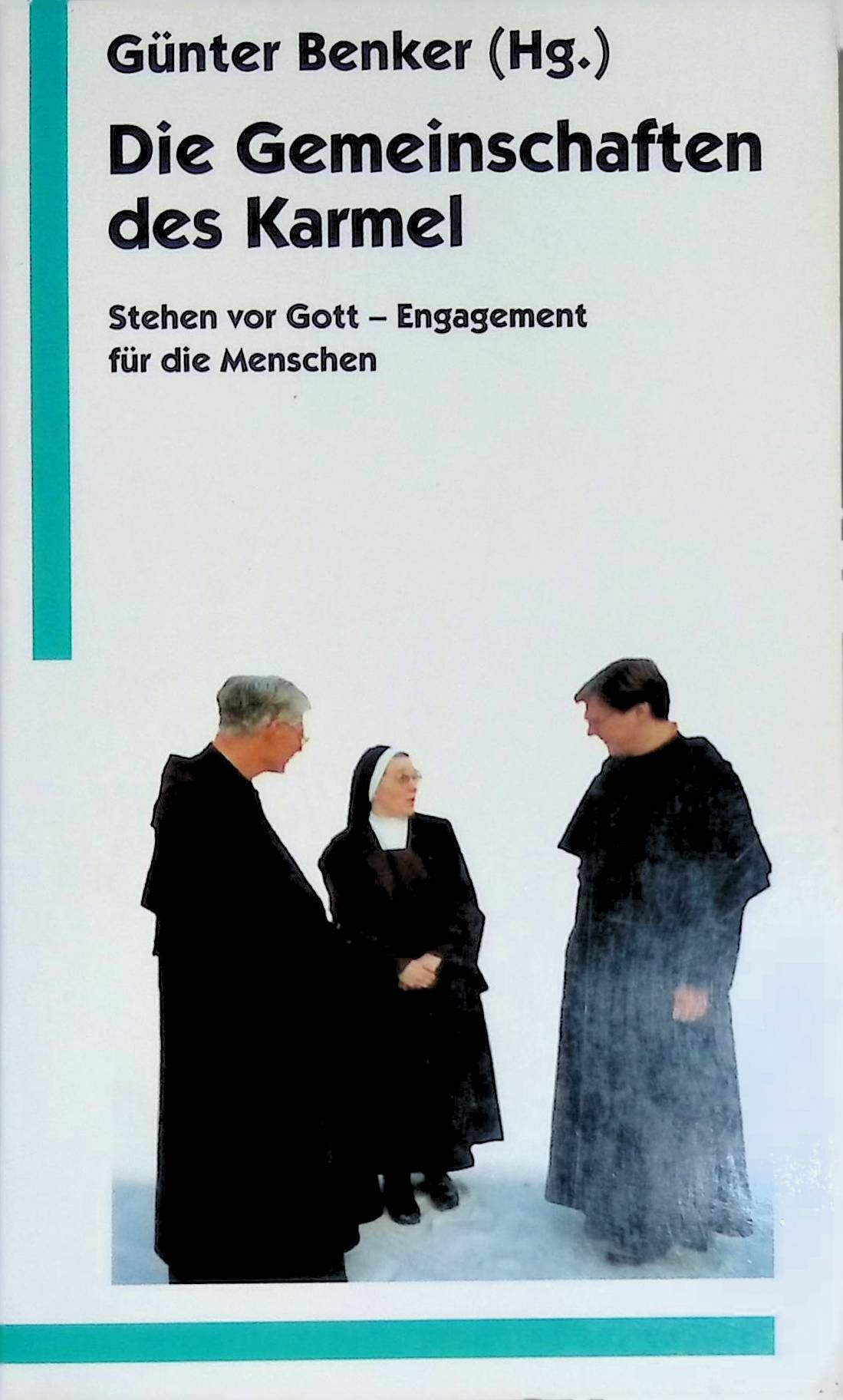 Die Gemeinschaften des Karmel : Stehen vor Gott - Engagement für die Menschen. Topos-Taschenbücher ; (Bd. 238) - Benker, Günter [Hrsg.]